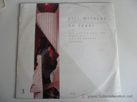 Discos de vinilo: BILL WITHERS - OH YEAH ! 1985 - Foto 1