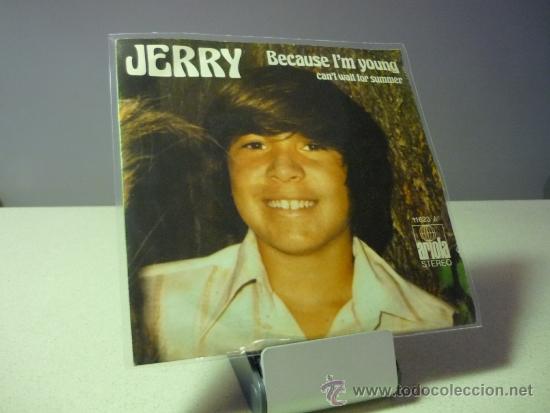 Discos de vinilo: JERRY  BECAUSE IM YOUNG   CANT WAIT  FOR SUMMER SINGLE - Foto 1