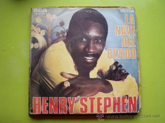 Discos de vinilo: VINILO 45.HENRY STEPHEN.LA NAVE DEL OLVIDO.NUESTRO GRUPO/1970