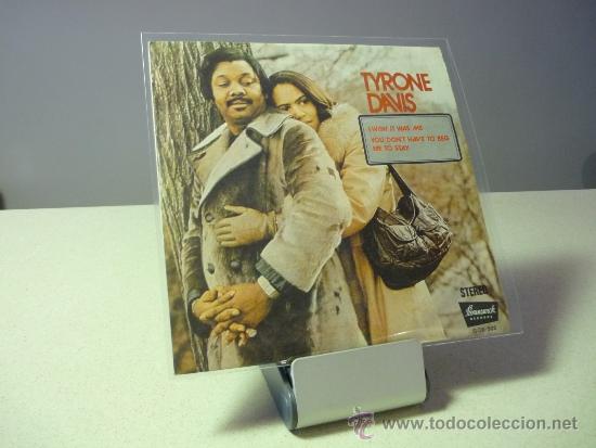 Discos de vinilo: TYRONE DAVIS  I WISH IT WAS ME SINGLE - Foto 1