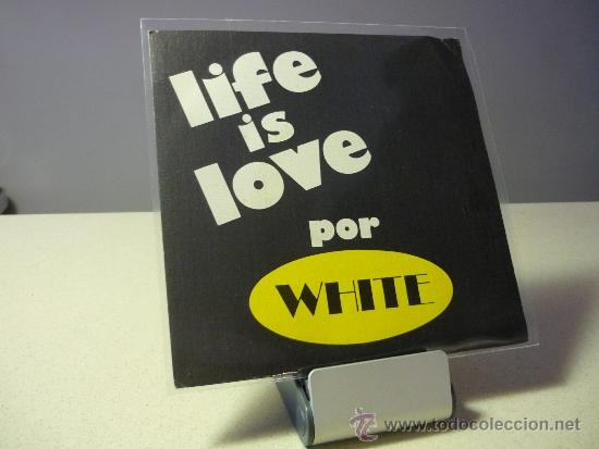 Discos de vinilo: WHITE  LIFE IS LOVE  SING LITTLE BIRD  SINGLE - Foto 1