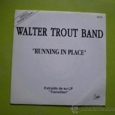 Discos de vinilo: WALTER TROUT BAND RUNNING IN PLACE SINGLE PROMO 92 PEPETO. Lote 38645594