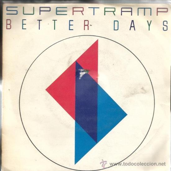 Discos de vinilo: SINGLE  SUPERTRAMP : BETTER DAYS (EDIT) - Foto 1
