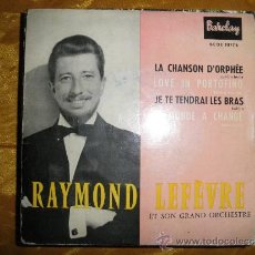 Discos de vinilo: RAYMOND LEFEVRE ET SON GRAND ORCHESTRE. LA CHANSON D´ORPHÉE + 3. EP. BARCLAY 1959
