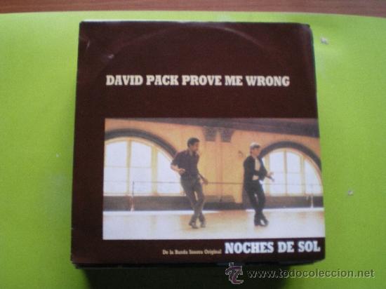 Discos de vinilo: DAVID PACK PROVE ME WRONG NOCHES DE SOL SINGLE BSO PEPETO - Foto 1