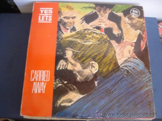 Discos de vinilo: YES LETS   CARRIED AWAY - Foto 1