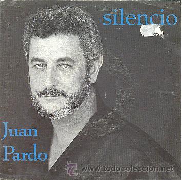 Discos de vinilo: JUAN PARDO - SILENCIO - SINGLE DE VINILO - Foto 1
