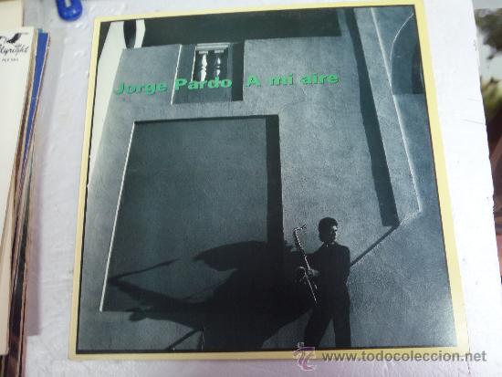 Discos de vinilo: JORGE PARDO A MI AIRE - Foto 1