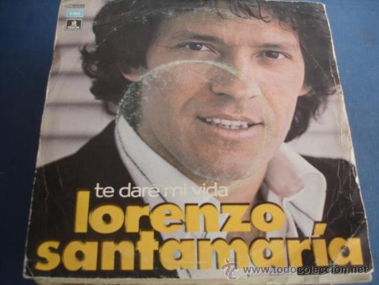 Discos de vinilo: LORENZO SANTAMARIA  TE DARE MI VIDA - Foto 1