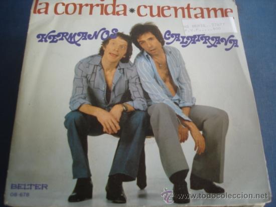 Discos de vinilo: HERMANOS CALATRAVA  LA CORRIDA / CUENTAME - Foto 1