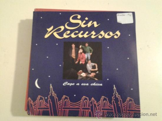 Discos de vinilo: SIN RECURSOS - COGE A ESA CHICA (PEDIDO MINIMO 6 EUROS)