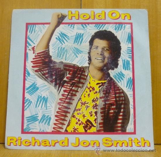 Discos de vinilo: RICHARD JON SMITH - HOLD ON / HANDS OFF - SINGLE JIVE 1985 - SJ - Foto 1