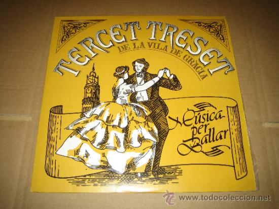 Discos de vinilo: TERCET TRESET - DE LA VILA DE GRACIA - 1981 - - Foto 1