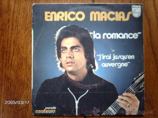 Discos de vinilo: enrico macias  -  la romance   +  j&acute;irai jusqu&acute;en auvergne