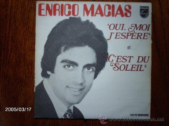 Discos de vinilo: enrico  macias  -  oui, moi j&acute;espere  +  c&acute;est du soleil