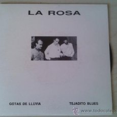 Discos de vinilo: LA ROSA - GOTAS DE LLUVIA, TEJADITO BLUES (SINGLE). Lote 38963527