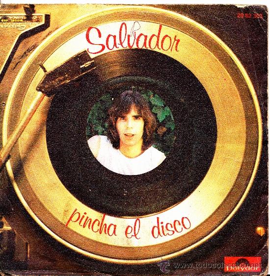 Disques de vinyle: SALVADOR-PINCHA EL DISCO + PAYASO DE FUEGO SINGLE VINILO 1979 SPAIN