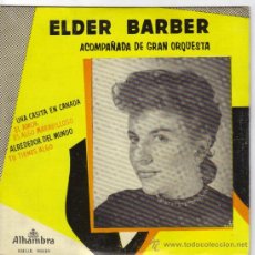 Discos de vinilo: ELDER BARBER EP SELLO ALHAMBRA EDITADO EN ESPAÑA AÑO 1958. Lote 38974421