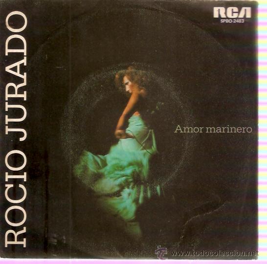 Discos de vinilo: SINGLE ROCIO JURADO AMOR MARINERO - DIMELO - Foto 1