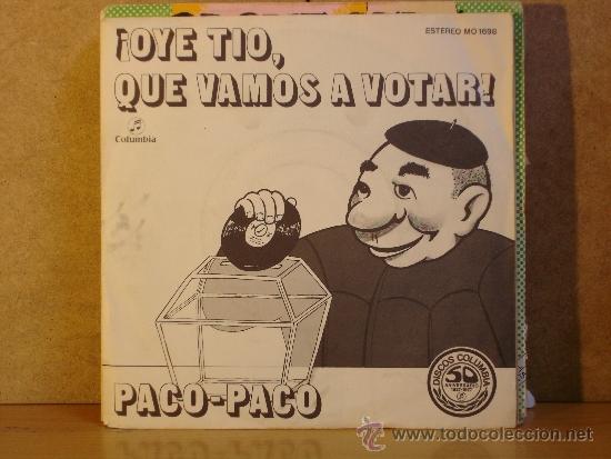 Disques de vinyle: Paco Paco - Oye Tio, Que Vamos a Votar / La Cancion del Gitano - Columbia MO 1698 - 1977 - Promo