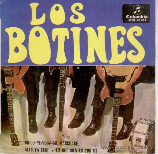 los botines - chico ye ye - me marchare - alelu - Comprar Discos EP Vinilos  música Grupos Españoles 50 y 60 en todocoleccion - 39005409