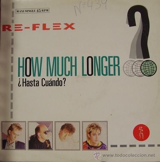 Discos de vinilo: RE-FLEX-HOW MUCH LONGER MAXI SINGLE VINILO 1985 SPAIN - Foto 1