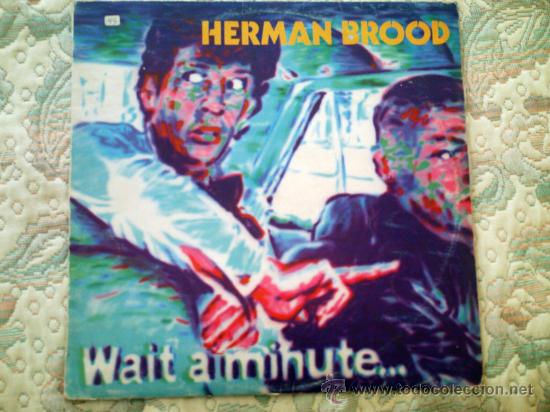 Discos de vinilo: VINILO HERMAN BROODE: WAIT A MINUTE... - Foto 1