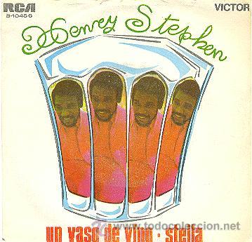 Discos de vinilo: HENRY STEPHEN - UN VASO DE VINO - SINGLE RARO DE VINILO - Foto 1