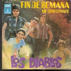 Discos de vinilo: LOS DIABLOS. FIN DE SEMANA. ME CONFORMARÉ. EMI ODEÓN. 1971. TODO EN FOTOS.