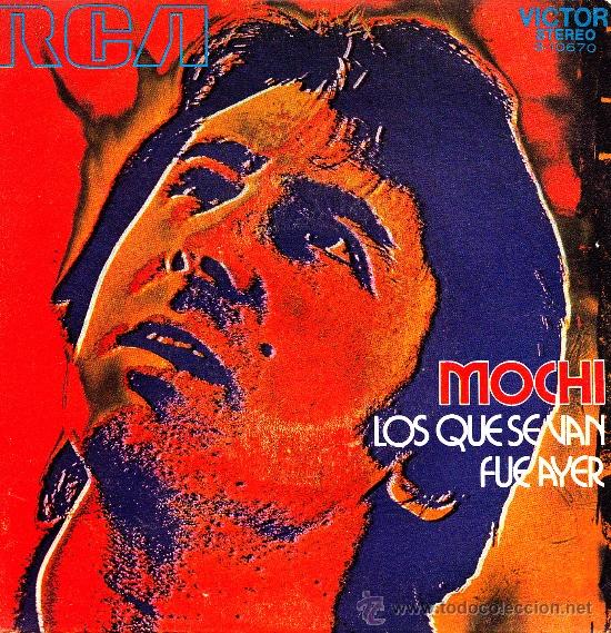 Disques de vinyle: JUAN ERASMO MOCHI-LOS QUE SE VAN + FUE AYER SINGLE VINILO 1971 SPAIN
