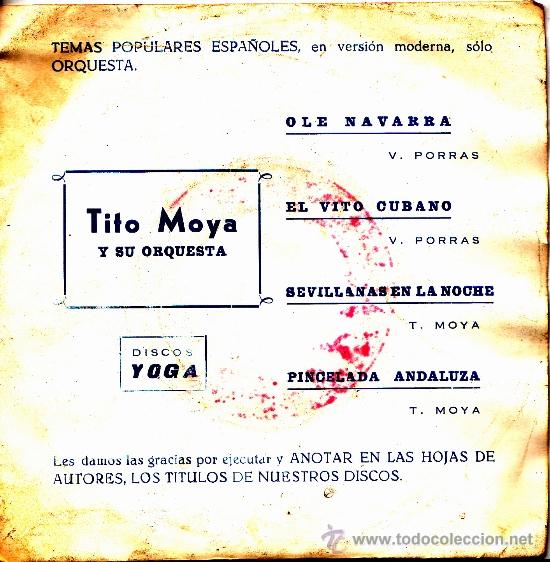 Disques de vinyle: TITO MOYA Y SU ORQUESTA-OLE NAVARRA + EL VITO CUBANO + SEVILLANAS EN LA NOCHE + PINCELADA ANDALUZA
