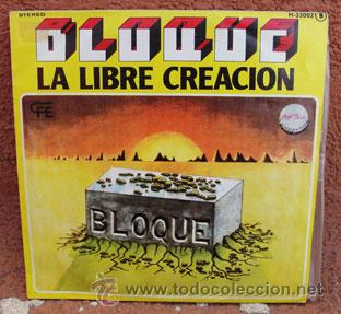 Discos de vinilo: BLOQUE -La libre creaci&oacute;n- - Foto 1