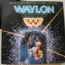 Discos de vinilo: LP DE WAYLON JENNINGS, WHAT GOES AROUND COMES AROUND, AÑO 1979, RCA RECORDS, EDICION U.S.A.
