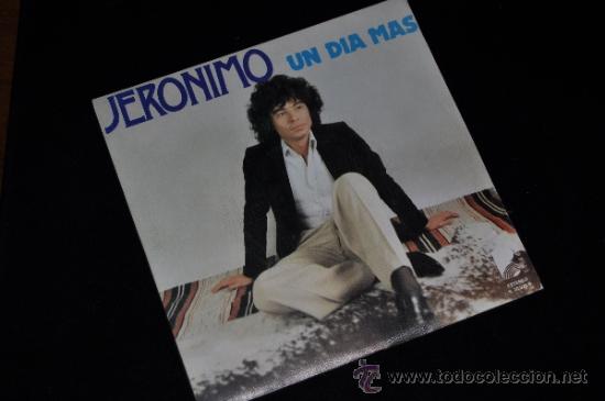 Discos de vinilo: JERONIMO SINGLE VINILO 7&rdquo; un dia mas BEVERLY RECORDS - Foto 1