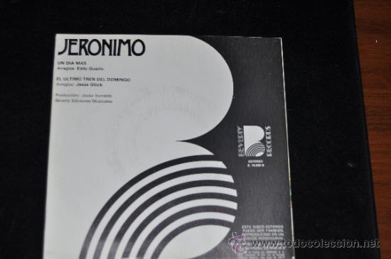 Discos de vinilo: JERONIMO SINGLE VINILO 7&rdquo; un dia mas BEVERLY RECORDS - Foto 2