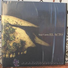 Discos de vinilo: ANA CURRA -El Acto- - Foto 1