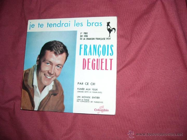 Discos de vinilo: FRANCOIS DEGUELT EP JE TE TENDRAI LES BRAS  1 PRIX 1959 CHANSON FRANCOISE 1959  COLUMBIS FRANCE