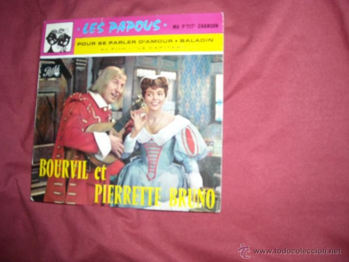 Dischi in vinile: BOURVIL ET PIERRETTE BRUNO EP LES PAPOUS  EG 523 M PATHE FRANCE