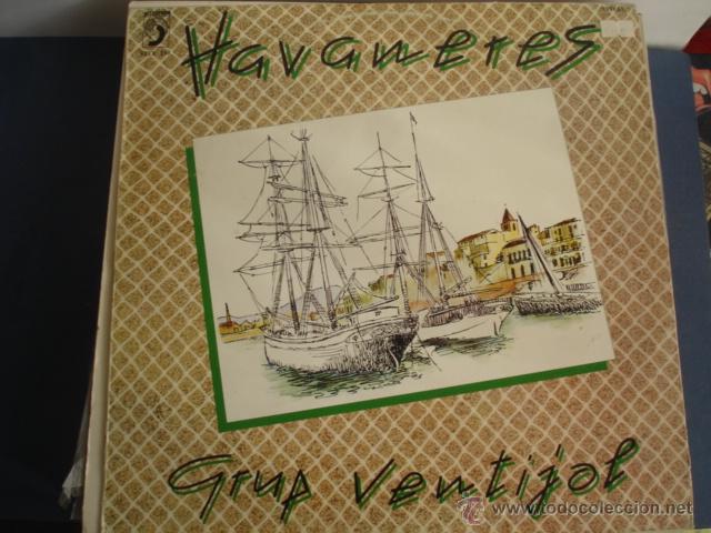 Discos de vinilo: GRUP VENTIJOL   HAVANERES - Foto 1