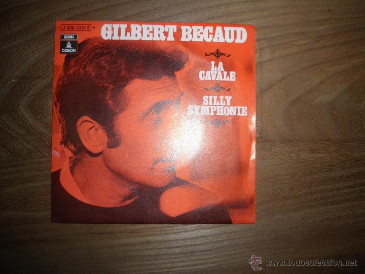 Discos de vinilo: GILBERT BECAUD.  LA CAVALE / SILLY SYMPHONIE.  EMI ODEON   1970. - Foto 1