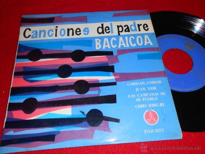 Discos de vinilo: PADRE BACAICOA Caridad unidad/Chiru riru ri +2 7 EP 1963 Pax XIAN CRISTIANO EX
