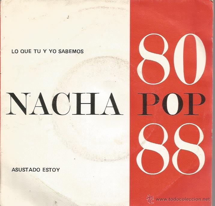 Discos de vinilo: SG NACHA POP : LO QUE TU Y YO SABEMOS - Foto 1