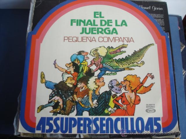 Discos de vinilo: PEQUE&Ntilde;A COMPA&Ntilde;IA EL FINAL DE LA JUERGA - Foto 1