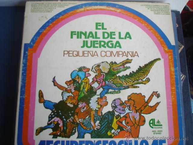 Discos de vinilo: PEQUE&Ntilde;A COMPA&Ntilde;IA EL FINAL DE LA JUERGA - Foto 1
