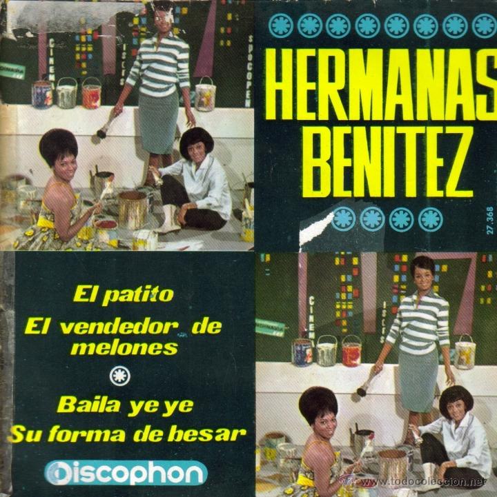 Disques de vinyle: HERMANAS BENITEZ-EL PATITO + EL VENDEDOR DE MELONES + BAILA YE YE + SU FORMA DE BESAR EP VINILO 1964