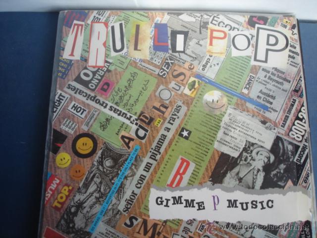Discos de vinilo: TRULLI POP GIMME THE MUSIC - Foto 1