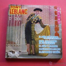 Discos de vinilo: TONY LEBLANC / EL NIÑO DEL CATARRO / NANA PARA DORMIR A/ EL NIÑO Y LAS RANAS (EP 63) PEPETO