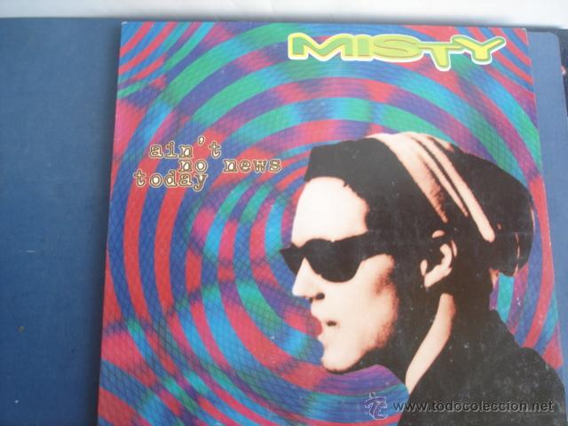Discos de vinilo: MISTY   AIN&acute;T NO NEWS TODAY - Foto 1