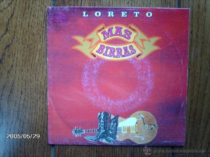 Discos de vinilo: mas birras  -  loreto ( la misma canci&oacute;n en las dos caras ) - Foto 1