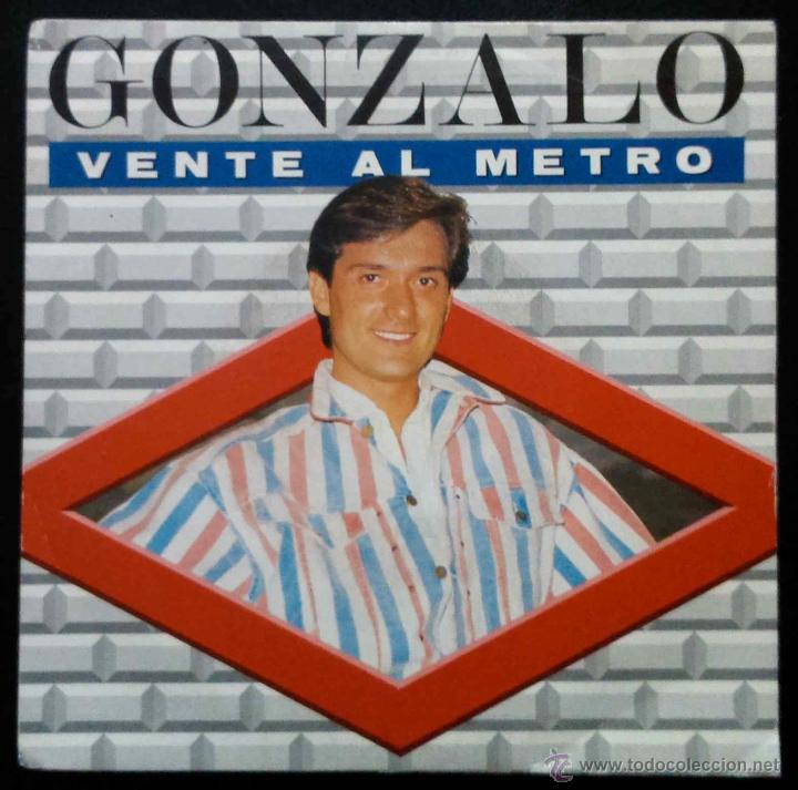 Discos de vinilo: GONZALO, VENTE AL METRO - SINGLE - Foto 1
